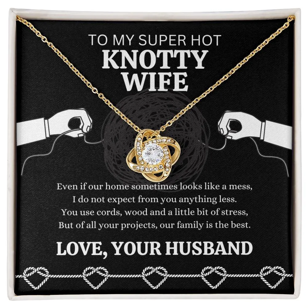 Gift for Wife "KNOTTY WIFE" Love Knot Necklace